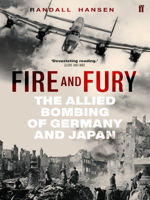 cover image of Fire and Fury: the Allied Bombing of Germany and Japan